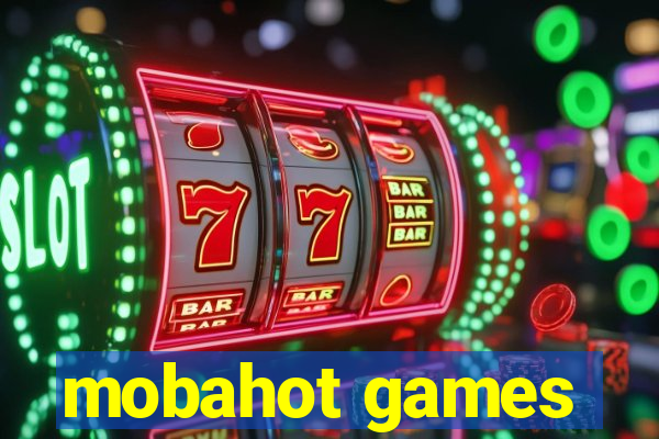 mobahot games